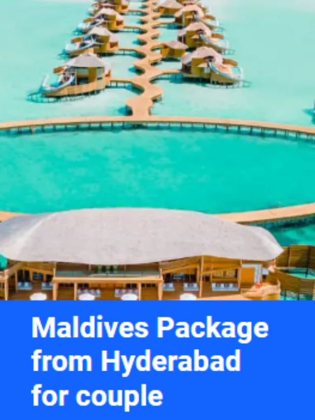 Maldives package from Hyderabad for couple