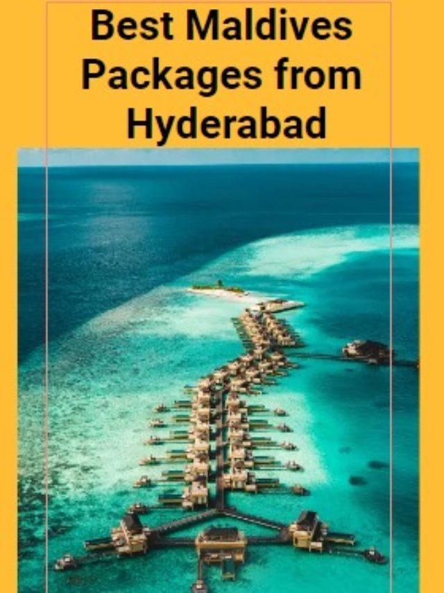 Best Maldives Package from Hyderabad
